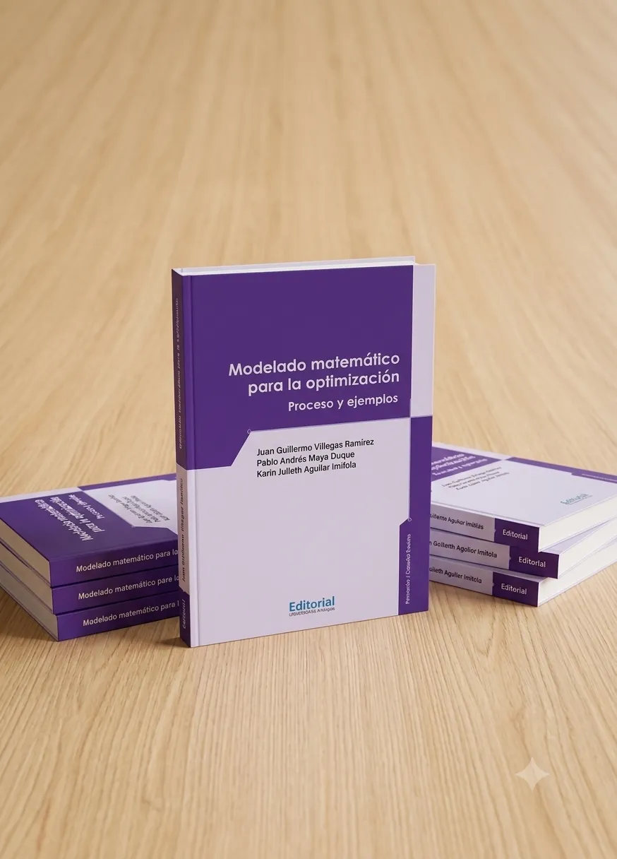 Portada del libro «Modelado matemático para la optimización: Proceso y ejemplos», Editorial Universidad de Antioquia.